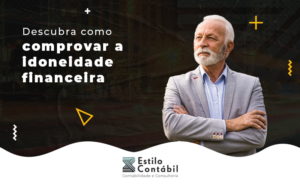 Descubra Como Comprovar A Idoneidade Financeira Blog - Estilo Contábil