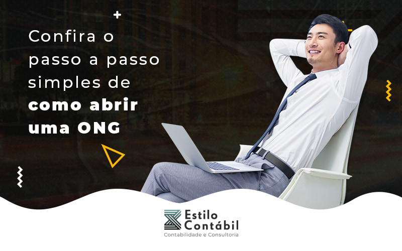 Confira O Passo A Passo Simples De Como Abrir Uma Ong Blog - Estilo Contábil